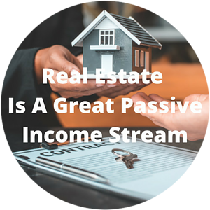 real estate is a great passive income stream
