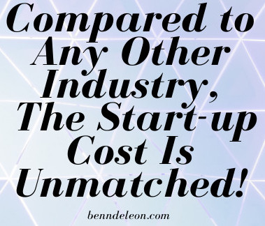 Compared to any other industry the startup cost for starting an affiliate marketing business is unmatched.