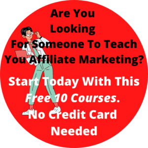 Are you looking for someone to teach you Affiliate Marketing